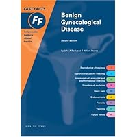 Benign Gynecological Disease (Fast Facts) Benign Gynecological Disease (Fast Facts) Paperback
