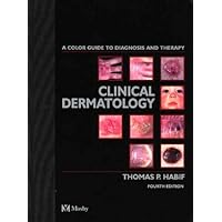 Clinical Dermatology: A Color Guide to Diagnosis and Therapy Clinical Dermatology: A Color Guide to Diagnosis and Therapy Hardcover