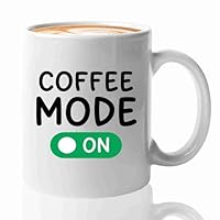 Relax Funny Coffee Mug 11oz White -Coffee Mode ON - Witty Sarcastic Joke Comedy Sarcastic Humor Inappropriate Pun Laugh for Men Women Friend