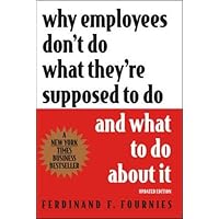 Why Employees Don't Do What They're Supposed To Do and What To Do About It