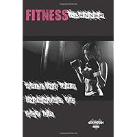 FITNESS PLANNER: Follow your workout / training day after day with this journal FOR WOMEN
