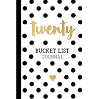 Twenty Bucket List Journal: 20th Birthday Gifts For Women 20 Year Old Girl Gift Ideas Turning 20 Present Born In 2000 Twentieth BDay Paperback Notebook for Her (6x9 Inch 100 Lined Pages)