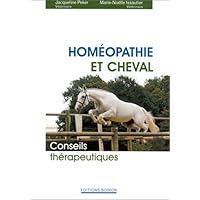 Homéopathie et cheval. Conseils thérapeutiques Homéopathie et cheval. Conseils thérapeutiques Hardcover Paperback