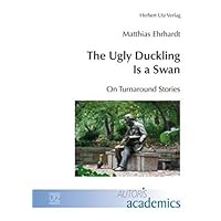 The Ugly Duckling Is a Swan : On Turnaround Stories(Hardback) - 2015 Edition The Ugly Duckling Is a Swan : On Turnaround Stories(Hardback) - 2015 Edition Hardcover Paperback Board book