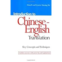 Introduction to Chinese-English Translation: Key Concepts and Techniques Introduction to Chinese-English Translation: Key Concepts and Techniques Kindle Paperback