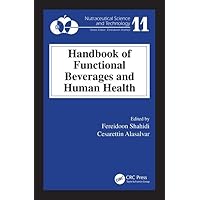 Handbook of Functional Beverages and Human Health (Nutraceutical Science and Technology) Handbook of Functional Beverages and Human Health (Nutraceutical Science and Technology) Hardcover