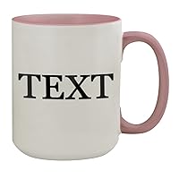 Custom Printed 15oz Ceramic Colored Inside and Handle Coffee Mug Cup CP07 - Add Your Custom Text CP07- Graphic Mug, Pink