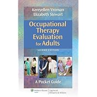 Occupational Therapy Evaluation for Adults: A Pocket Guide (Point (Lippincott Williams & Wilkins)) Occupational Therapy Evaluation for Adults: A Pocket Guide (Point (Lippincott Williams & Wilkins)) Spiral-bound Kindle