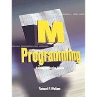 M Programming: A Comprehensive Guide M Programming: A Comprehensive Guide Paperback Kindle