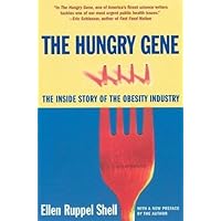 The Hungry Gene: The Inside Story of the Obesity Industry The Hungry Gene: The Inside Story of the Obesity Industry Paperback Hardcover