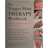 The Trigger Point THERAPY Workbook by Clair Davies (2004-01-01) The Trigger Point THERAPY Workbook by Clair Davies (2004-01-01) Hardcover
