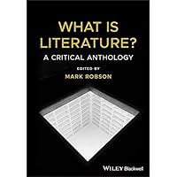What is Literature?: A Critical Anthology What is Literature?: A Critical Anthology eTextbook Paperback
