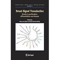 Smad Signal Transduction: Smads in Proliferation, Differentiation and Disease (Proteins and Cell Regulation Book 5) Smad Signal Transduction: Smads in Proliferation, Differentiation and Disease (Proteins and Cell Regulation Book 5) Kindle Hardcover Paperback