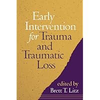 Early Intervention for Trauma and Traumatic Loss Early Intervention for Trauma and Traumatic Loss Hardcover