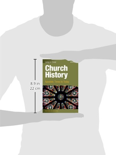 Church History-student text: Apostolic Times to Today (Living in Christ)