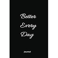 Better Every Day Journal