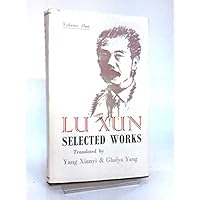 Lu Xun: Selected Works. Volume 1