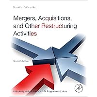 Mergers, Acquisitions, and Other Restructuring Activities: An Integrated Approach to Process, Tools, Cases, and Solutions Mergers, Acquisitions, and Other Restructuring Activities: An Integrated Approach to Process, Tools, Cases, and Solutions Hardcover eTextbook Paperback