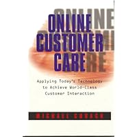 Online Customer Care: Strategies for Call Center Excellence Online Customer Care: Strategies for Call Center Excellence Hardcover