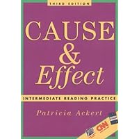 Cause & Effect: Intermediate Reading Practice, Third Edition Cause & Effect: Intermediate Reading Practice, Third Edition Paperback