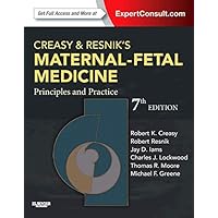 Creasy and Resnik's Maternal-Fetal Medicine: Principles and Practice (MATERNAL-FETAL MEDICINE (CREASY)) Creasy and Resnik's Maternal-Fetal Medicine: Principles and Practice (MATERNAL-FETAL MEDICINE (CREASY)) Hardcover