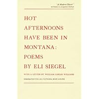 Hot Afternoons Have Been in Montana Poems Hot Afternoons Have Been in Montana Poems Paperback