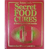 Bottom Line's Secret Food Cures & Doctor-Approved Folk Remedies 2012 (2012) Bottom Line's Secret Food Cures & Doctor-Approved Folk Remedies 2012 (2012) Hardcover