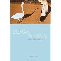 Sexual Selections: What We Can and Can't Learn about Sex from Animals Sexual Selections: What We Can and Can't Learn about Sex from Animals Hardcover Kindle Paperback