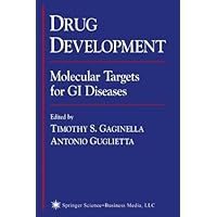 Drug Development: Molecular Targets for GI Diseases Drug Development: Molecular Targets for GI Diseases Kindle Hardcover Paperback