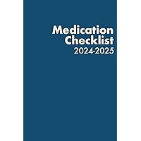 Medication Checklist - 2024-2025: taking medication, remembering and documenting, dated, simple design