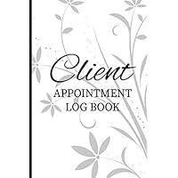 Client Appointment Log Book: Appointment Book, Daily Schedule Planner, 30-Minute Interval Journal For Hair Salons, Tanning Salons, Nail Spa, Eyelash and Eyebrow Salons Client Appointment Log Book: Appointment Book, Daily Schedule Planner, 30-Minute Interval Journal For Hair Salons, Tanning Salons, Nail Spa, Eyelash and Eyebrow Salons Paperback