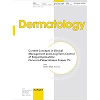 Dermatology: Current Concepts in Clinical Management and Long-Term Control of Atopic Dermatitis: Focus on Pimecrolimus Cream 1% Dermatology: Current Concepts in Clinical Management and Long-Term Control of Atopic Dermatitis: Focus on Pimecrolimus Cream 1% Paperback