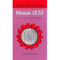 Grapes of Canaan: Hawaii 1820 Grapes of Canaan: Hawaii 1820 Paperback Mass Market Paperback