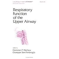Respiratory Function of the Upper Airway (Lung Biology in Health and Disease) Respiratory Function of the Upper Airway (Lung Biology in Health and Disease) Hardcover