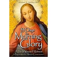 Gaitley, M: 33 Days to Morning Glory