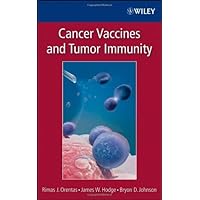 Cancer Vaccines and Tumor Immunity Cancer Vaccines and Tumor Immunity Kindle Hardcover