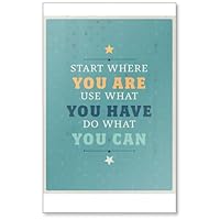 Start Where You are, Use What You Have, Do What You Can - Motivational Quotes Fridge Magnet