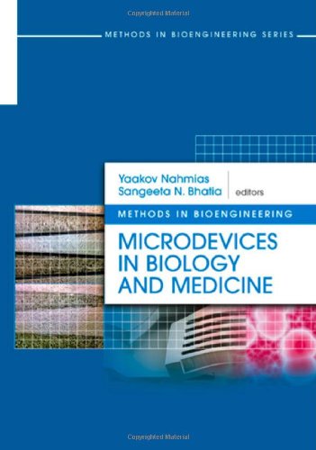 Microdevices in Biology and Medicine (Artech House Methods in Bioengineering) (Methods in Bioengineering (Artech House))