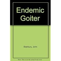 Endemic Goiter Endemic Goiter Hardcover