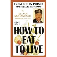 How to Eat to Live, Book 1 How to Eat to Live, Book 1 Paperback Kindle Hardcover