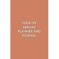 Your IVF abroad Planner and Journal