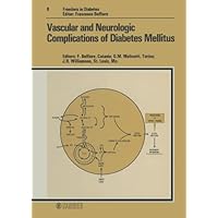 Vascular and Neurologic Complications of Diabetes Mellitus (Frontiers in Diabetes) Vascular and Neurologic Complications of Diabetes Mellitus (Frontiers in Diabetes) Hardcover