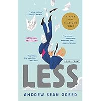 Less (Winner of the Pulitzer Prize): A Novel (The Arthur Less Books, 1) Less (Winner of the Pulitzer Prize): A Novel (The Arthur Less Books, 1) Paperback Audible Audiobook Kindle Hardcover Audio CD