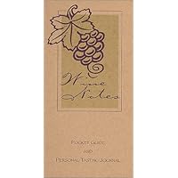 Wine Notes Pocket Guide and Personal Tasting Journal