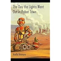 The Day the Lights Went Out in Robot Town