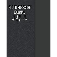 Blood Pressure Journal: High Blood Pressure Daily Monitor Pressure Levels Tracking Chart Health Log Book