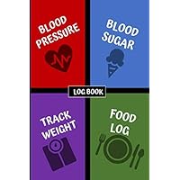 Blood Pressure Blood Sugar Log Book: Manage Glucose and Health Levels ~ Journal Log Book Diary ~ Monitor Diabetes and Hypertension ~ Easy Food Tracker ~ 6 x 9 Handy Size Blood Pressure Blood Sugar Log Book: Manage Glucose and Health Levels ~ Journal Log Book Diary ~ Monitor Diabetes and Hypertension ~ Easy Food Tracker ~ 6 x 9 Handy Size Paperback