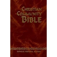 Christian Community Bible: Catholic Pastoral Edition Christian Community Bible: Catholic Pastoral Edition Hardcover