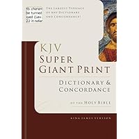 KJV Super Giant Print Dictionary & Concordance KJV Super Giant Print Dictionary & Concordance Hardcover