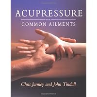 Acupressure For Common Ailments: A Gaia Original Acupressure For Common Ailments: A Gaia Original Paperback
